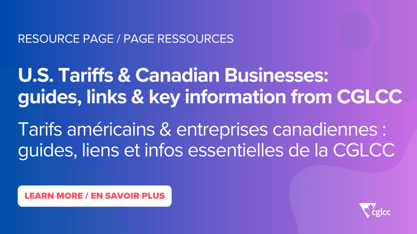 NOUVELLE RESSOURCE : Aider les entreprises canadiennes 2ELGBTQI+ à s’y retrouver dans les tarifs américains