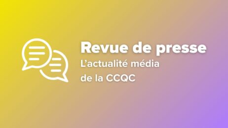 Revue de presse de la CCQC 2026