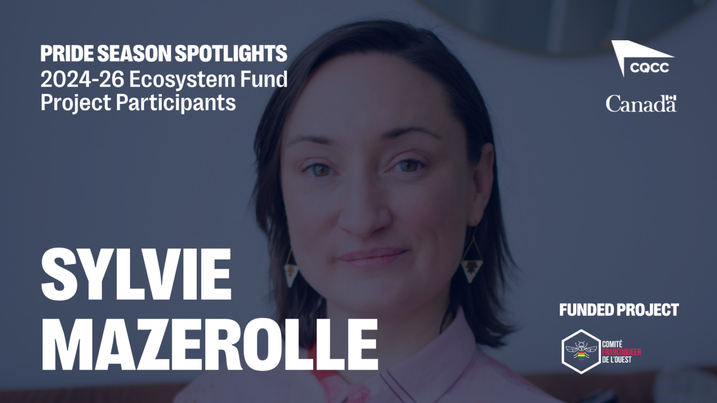 Pride Season Spotlight: Sylvie Mazerolle & CFQO